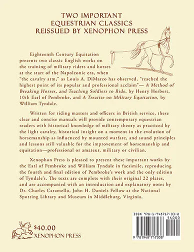 Eighteenth Century Equitation: Military Equitation; A Method of Breaking Horses and Teaching Soldiers to Ride & A Treatise on Military Equitation